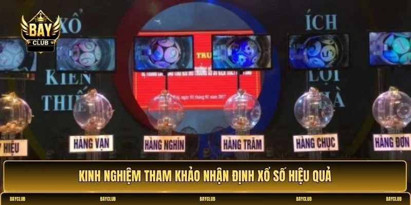 Nhận định kết quả xổ số hôm nay từ chuyên gia BayClub